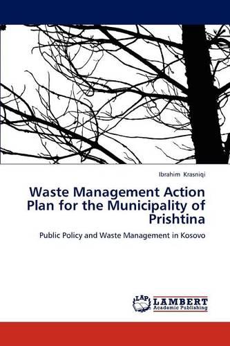Waste Management Action Plan for the Municipality of Prishtina (Paperback)