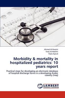 Morbidity & Mortality in Hospitalized Pediatrics: 10 Years Report (Paperback)