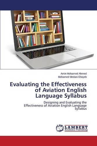 Evaluating the Effectiveness of Aviation English Language Syllabus (Paperback)