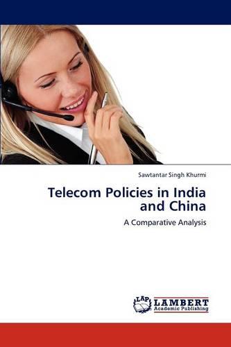 Telecom Policies in India and China (Paperback)