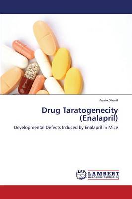 Drug Taratogenecity (Enalapril) (Paperback)