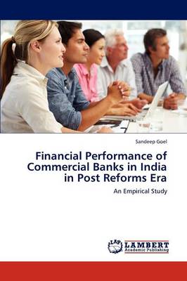 Financial Performance of Commercial Banks in India in Post Reforms Era (Paperback)