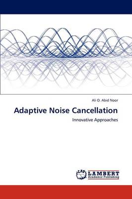 Adaptive Noise Cancellation (Paperback)