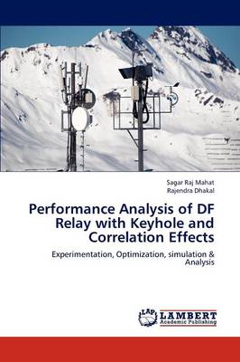 Performance Analysis of Df Relay with Keyhole and Correlation Effects (Paperback)
