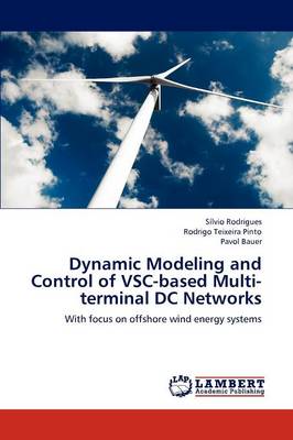 Dynamic Modeling and Control of Vsc-Based Multi-Terminal DC Networks (Paperback)