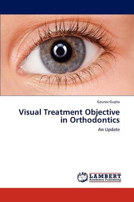 Visual Treatment Objective in Orthodontics (Paperback)