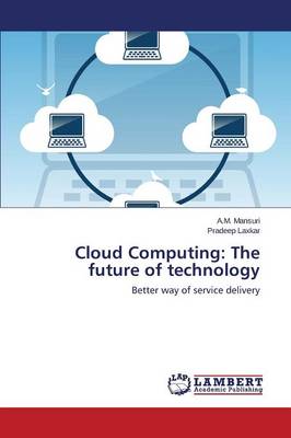 Cloud Computing: The Future of Technology (Paperback)