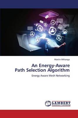 An Energy-Aware Path Selection Algorithm (Paperback)
