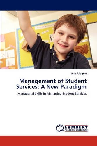 Management of Student Services: A New Paradigm (Paperback)