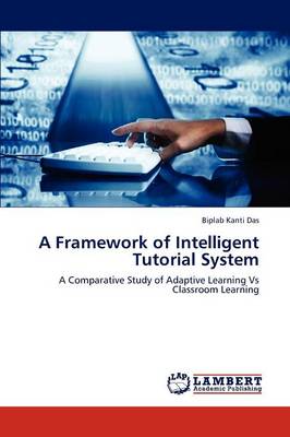 A Framework of Intelligent Tutorial System (Paperback)