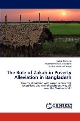 The Role of Zakah in Poverty Alleviation in Bangladesh (Paperback)