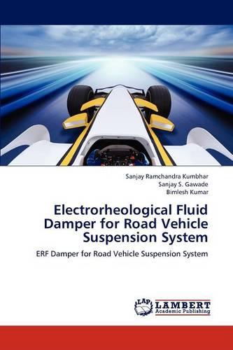 Electrorheological Fluid Damper for Road Vehicle Suspension System (Paperback)