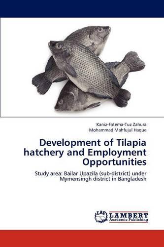 Development of Tilapia Hatchery and Employment Opportunities (Paperback)