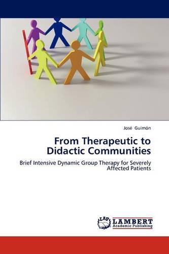 From Therapeutic to Didactic Communities (Paperback)