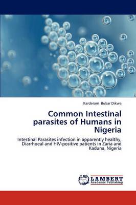 Common Intestinal Parasites of Humans in Nigeria (Paperback)