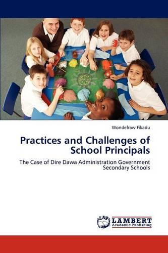 Practices and Challenges of School Principals (Paperback)