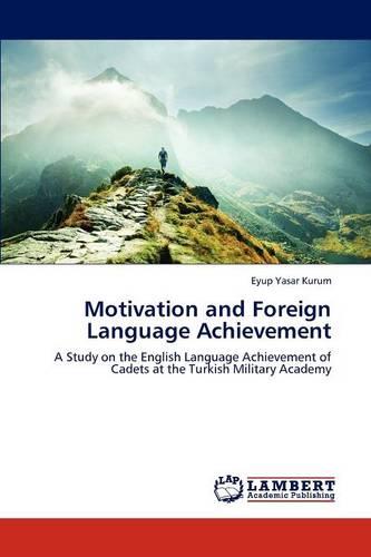 Motivation and Foreign Language Achievement (Paperback)