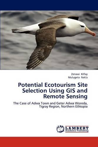 Potential Ecotourism Site Selection Using GIS and Remote Sensing (Paperback)