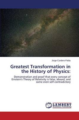 Greatest Transformation in the History of Physics (Paperback)
