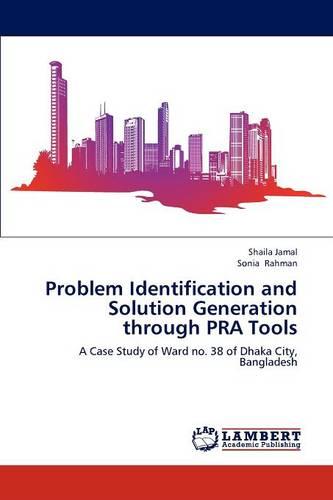 Problem Identification and Solution Generation Through Pra Tools (Paperback)