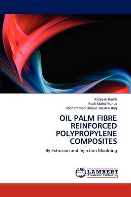 Oil Palm Fibre Reinforced Polypropylene Composites (Paperback)
