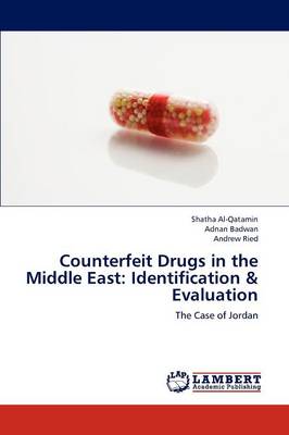 Counterfeit Drugs in the Middle East: Identification & Evaluation (Paperback)