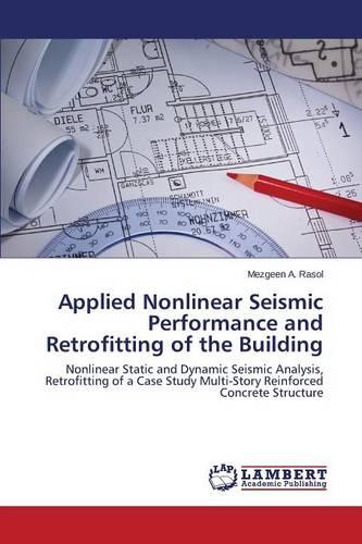 Applied Nonlinear Seismic Performance and Retrofitting of the Building (Paperback)