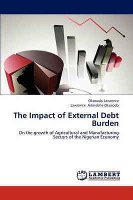 The Impact of External Debt Burden (Paperback)