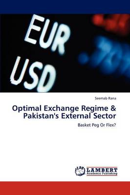 Optimal Exchange Regime & Pakistan's External Sector (Paperback)