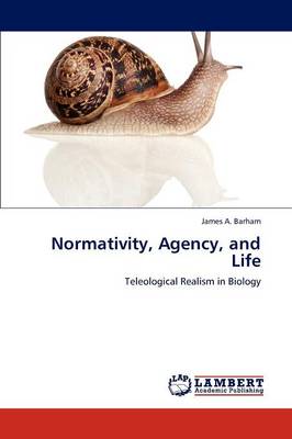 Normativity, Agency, and Life (Paperback)