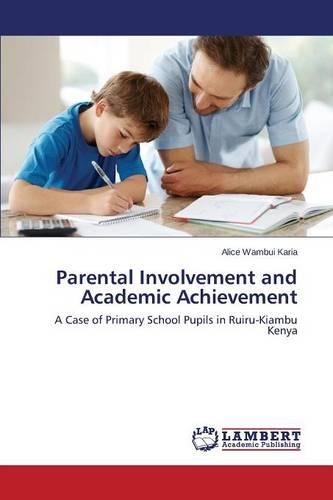 Parental Involvement and Academic Achievement (Paperback)