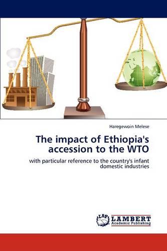 The Impact of Ethiopia's Accession to the Wto (Paperback)