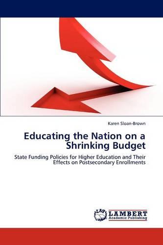 Educating the Nation on a Shrinking Budget (Paperback)