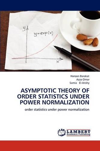 Asymptotic Theory of Order Statistics Under Power Normalization (Paperback)