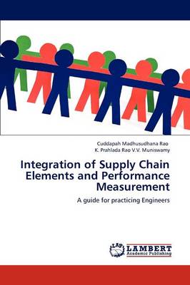 Integration of Supply Chain Elements and Performance Measurement (Paperback)