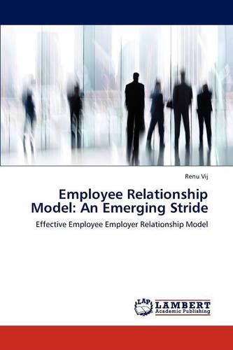 Employee Relationship Model: An Emerging Stride (Paperback)