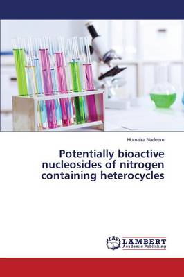 Potentially Bioactive Nucleosides of Nitrogen Containing Heterocycles (Paperback)
