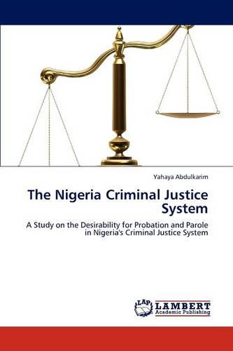 The Nigeria Criminal Justice System (Paperback)