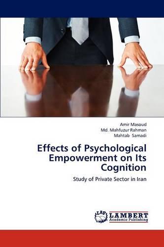 Effects of Psychological Empowerment on Its Cognition (Paperback)