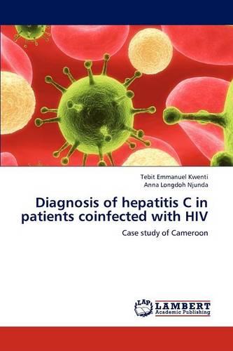 Diagnosis of Hepatitis C in Patients Coinfected with HIV (Paperback)
