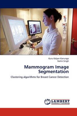 Mammogram Image Segmentation (Paperback)