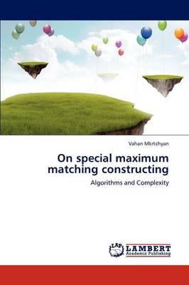 On Special Maximum Matching Constructing (Paperback)