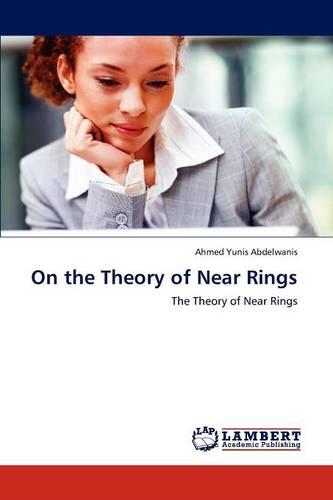 On the Theory of Near Rings (Paperback)