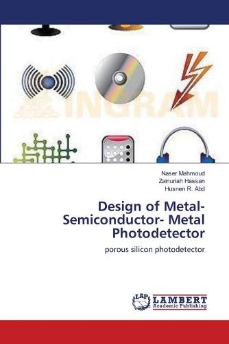Design of Metal-Semiconductor- Metal Photodetector (Paperback)