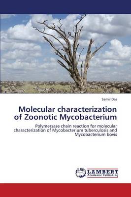 Molecular Characterization of Zoonotic Mycobacterium (Paperback)