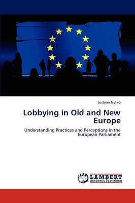 Lobbying in Old and New Europe (Paperback)