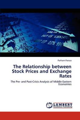 The Relationship Between Stock Prices and Exchange Rates (Paperback)