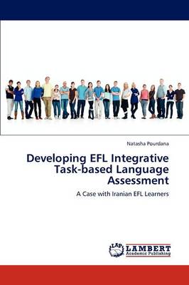 Developing Efl Integrative Task-Based Language Assessment (Paperback)