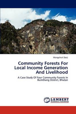 Community Forests for Local Income Generation and Livelihood (Paperback)
