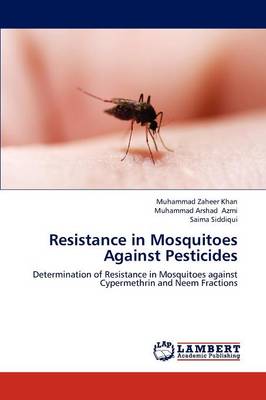 Resistance in Mosquitoes Against Pesticides (Paperback)